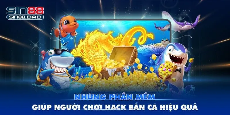 Những Phần Mềm Giúp Người Chơi Hack Bắn Cá Hiệu Quả