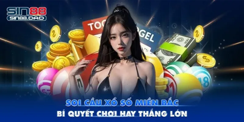 Soi Cầu Xổ Số Miền Bắc - Bí Quyết Chơi Hay Thắng Lớn